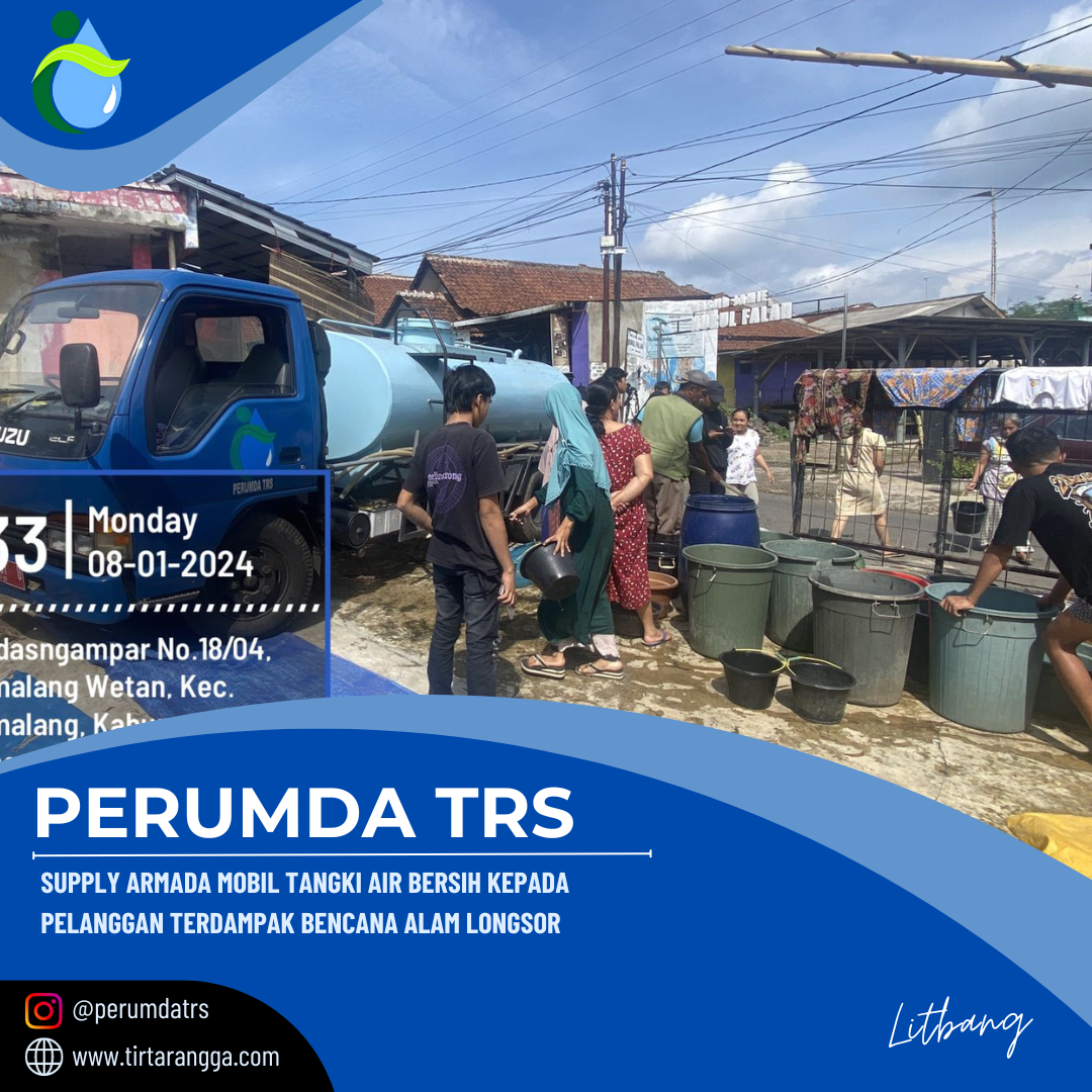 SUPPLY ARMADA TANGKI AIR BERSIH KEPADA PELANGGAN TERDAMPAK BENCANA ALAM LONGSOR CIPONDOH