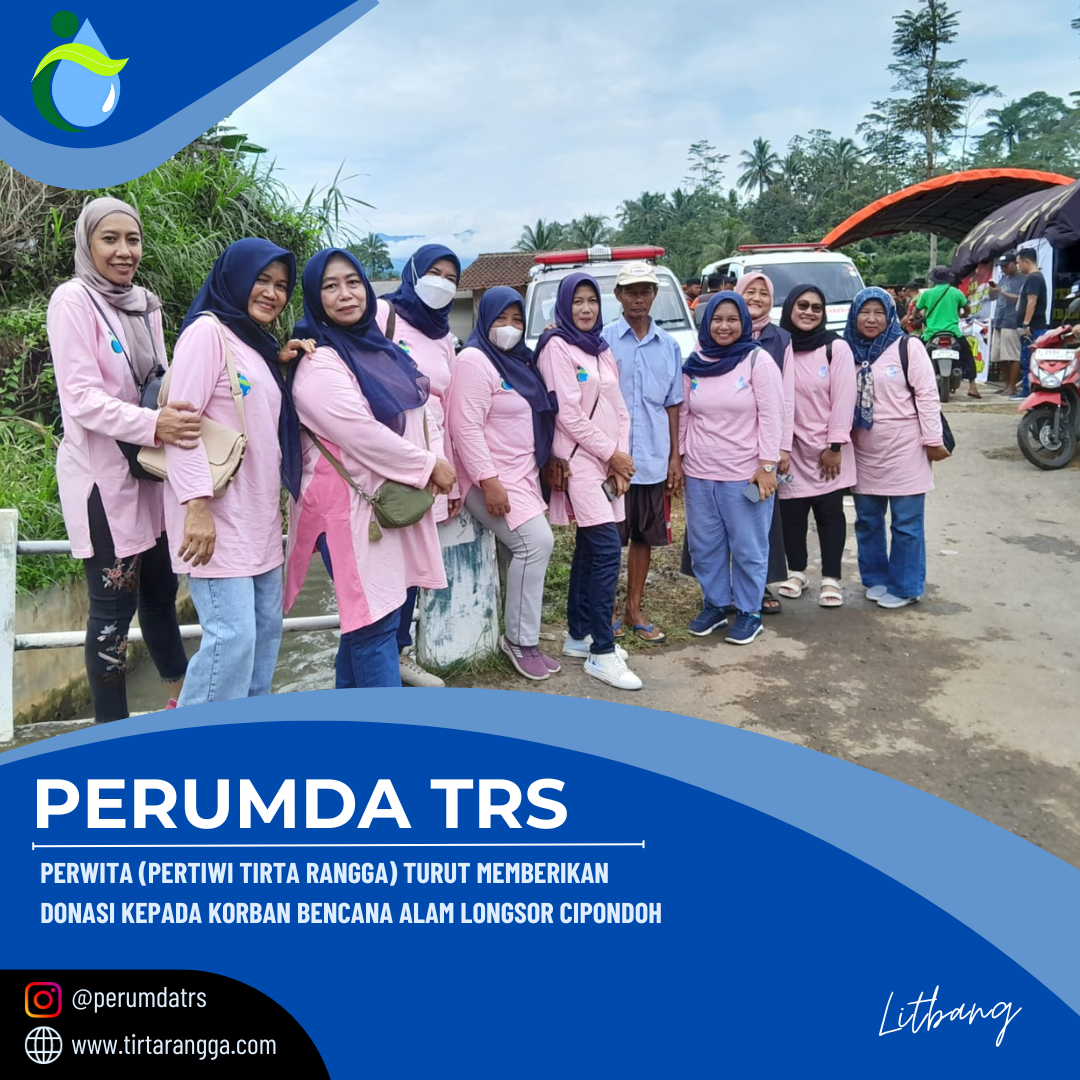 PERWITA (PERTIWI TIRTA RANGGA) TURUT MEMBERIKAN BANTUAN KEPADA KORBAN BENCANA ALAM LONGSOR CIPONDOH
