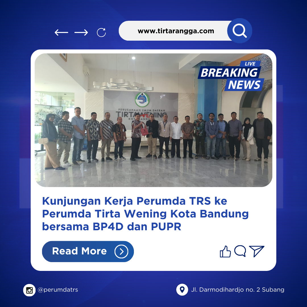 KUNJUNGAN KERJA KE PERUMDA TIRTA WENING KOTA BANDUNG